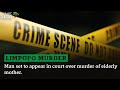 Man set to appear in court over murder of elderly mother