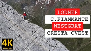 Lodner Bergtour 2022 | Besteigung über Westgrat | Cima Fiammante Croda Ovest | 4K Ultra HD Video