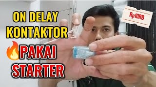 GAK AKAN PERCAYA⁉️ INI HASIL EKSPERIMEN YANG AKU COBA, ON DELAY KONTAKTOR PAKAI STARTER LAMPU Rp10RB