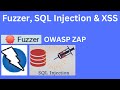 OWASP ZAP 11 Tutorial: Fuzzer, SQL Injection, and XSS Explained