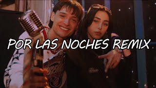 Peso Pluma x Nicki Nicole - Por Las Noches (Remix) (Video Lyrics)
