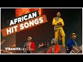 African Hit Songs Of All Time Vibe Mix!