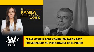 César Gaviria pone condición para apoyo presidencial: no perpetuarse en el poder