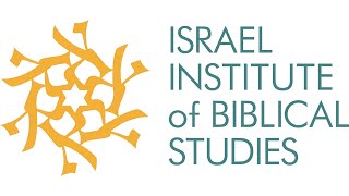 ISRAEL INSTITUTE OF BIBLICAL STUDIES