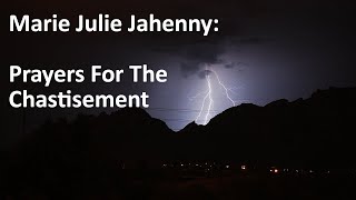 Marie Julie Jahenny: Prayers For The Chastisement