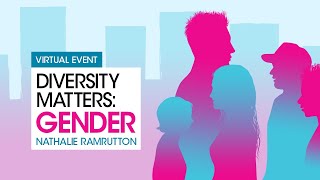 Diversity Matters - Gender: Nathalie Ramrutton