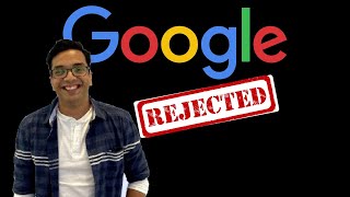 He got Rejected by Google | Google Interview Experience