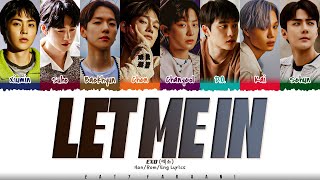 EXO (엑소) - 'Let Me In' Lyrics [Color Coded_Han_Rom_Eng]
