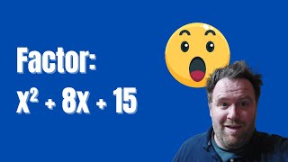 Factor x² + 8x + 15