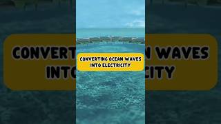 How to convert sea waves into electricity #viral #fyp #reels #uniquefacts #worldfacts #facts