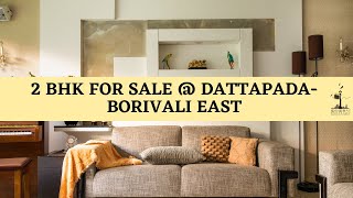 Gorgeous 2 BHK Apartment for Sale in Ekta Bhoomi Garden III @ Dattapada, Borivali East.