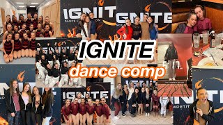 IGNITE dance competition vlog