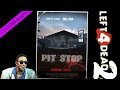 Left 4 Dead 2 Pit Stop