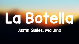 La Botella - Justin Quiles, Maluma {Letra} 🥰