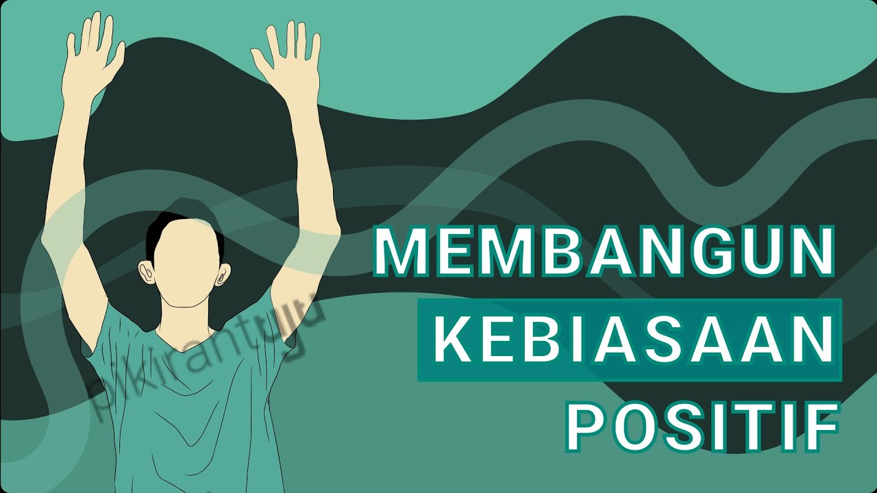 MEMBANGUN KEBIASAAN POSITIF - YouTube