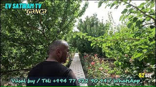 🌺 Gəncədə Cənnət! 52 Sotda 🌳 Meyvə Bağı, İki 🏡 Ev və Əlavə 👉Obyekt ! / EV SATIRAM TV /