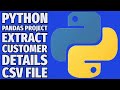Python Pandas Project Tutorial: Extracting Customer Data from CSV Files Made Easy
