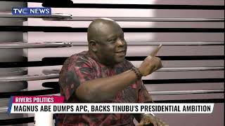 Magnus Abe Dumps APC, Backs Tinubu's Presidential Ambition (VIDEO)