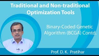 Lecture 5 Binary-Coded Genetic Algorithm (BCGA) Contd.