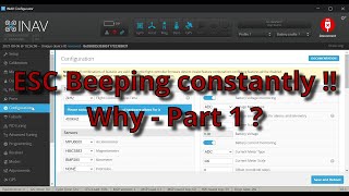 INAV ESC constant beeping, Why ? | Part 1/3