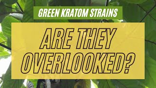 What Is Green Maeng Da Kratom? Is it Right for You?