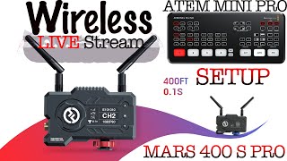 Wireless Live Streaming Setup Guide: How to Set Up the Hollyland Mars 400 S Pro & Atem Mini Pro