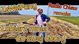 ZeWsiPany - Zabierz mnie do swej obory (Radio Chlew Remake)