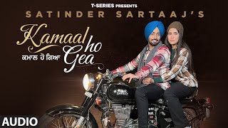 Kamaal Ho Gea (Audio) Satinder Sartaaj | Manan Bhardwaj | Bhindder B | Latest Punjabi Songs