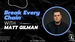 Break Every Chain - Matt Gilman live at Revival Presbyterian Church of Cape Cod