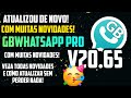 FINALMENTE SAIU WHATSAPP GB ATUALIZADO COM MUITAS NOVIDADES! GB WHATSAPP PRO V20.65 COMO ATUALIZAR.