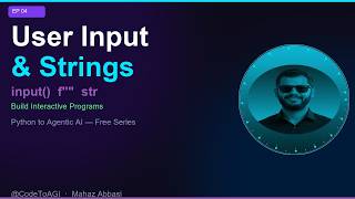 Python User Input & Strings Explained | Python for Beginners EP 04 | CodeToAGI