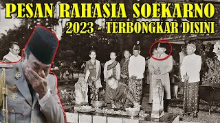 SEBARKAN SEBELUM DIHAPUS❗ 2023 AKHIRNYA TERUNGKAP PESAN RAHASIA SOEKARNO!! - SEJARAH NUSANTARA