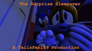 The Surprise Sleepover (Sonic SFM)