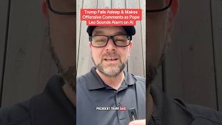 Trump Falls Asleep & Makes Offensive Comments as Pope Leo Sounds Alarm on AI 5/25
