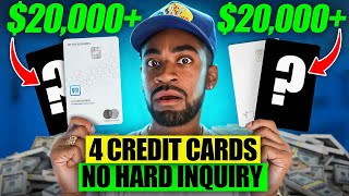 HOW TO GET 4 CREDIT CARDS WITH NO HARD INQUIRY (SOFT PULL ONLY)