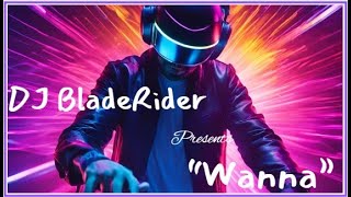 🎶 Wanna || The Ultimate EDM Afrobeats Fusion by DJ BladeRider