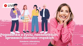 Śniadanie z Wierzbicką – 17.02.2024 | Iwona Wierzbicka LIVE