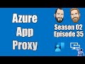 S02E35 - Azure App Proxy - (I.T)