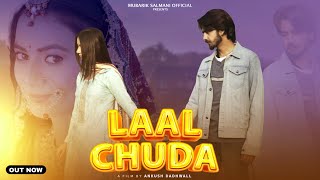 Laal Chuda (Official Video) | Mubarik Salmani | Prod. Vaakya | Latest Punjabi Songs 2025