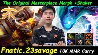 The Original Masterpiece Morphling + Earthshaker Combo Fnatic.23savage 10K MMR Carry Dota 2