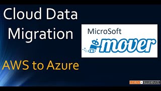 Cloud Data Migration using Microsoft Mover