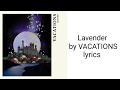 Lavender by VACATIONS lyrics