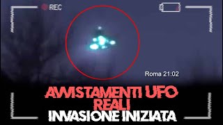 UFO: AVVISTAMENTI REALI - L'INVASIONE STA ARRIVANDO