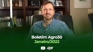 Boletim Agro30 Janeiro 2022 | Doutor Agro | Marcos Fava Neves