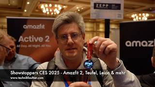 Showstoppers CES 2025 - Amazfit Active 2, Teufel, Leica \u0026 mehr