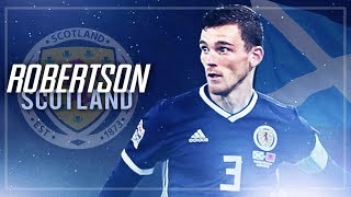 Andrew Robertson ● Scotland Captain ● Defending Skills \u0026 Goals