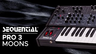 Sequential PRO 3 Demo (no talking) Moons Sound Pack: Presets for Ambient, Electronica and Techno