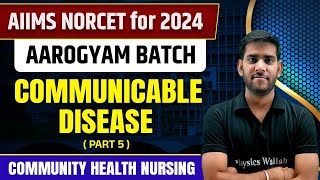 Communicable Disease: AIDS | Community Health Nursing | AIIMS NORCET 6 2024 | Part-5