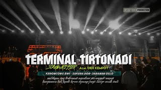 DJ TERMINAL TIRTONADI Keroncong Bwi SakeraDor Dong...