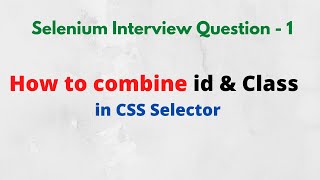 How to use id & Class in CSS Selector in Selenium Webdriver | NATASA Tech